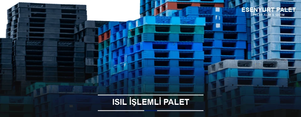 Esenyurt Isıl İşlemli Ahşap Palet