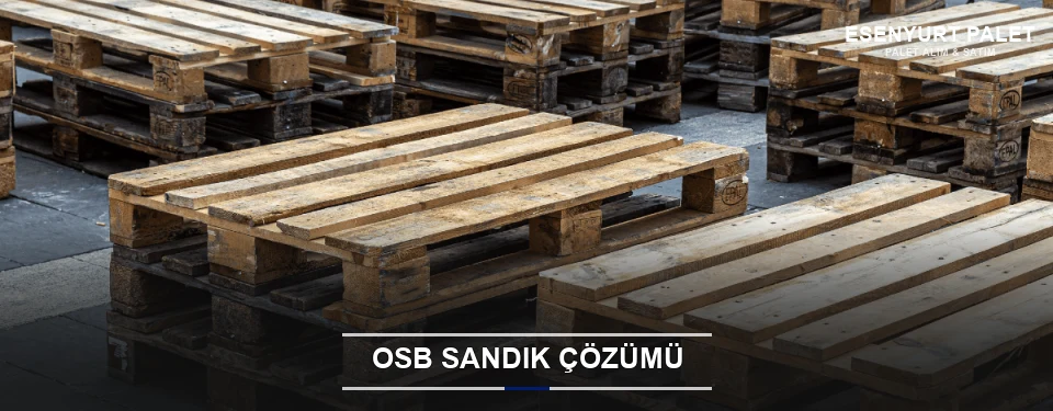 Esenyurt Endüstriyel OSB Sandık