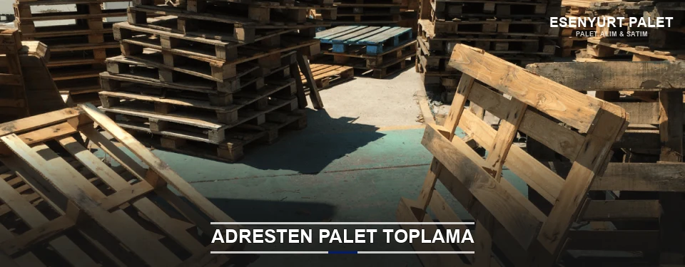 Esenyurt Toplu Palet Alımı
